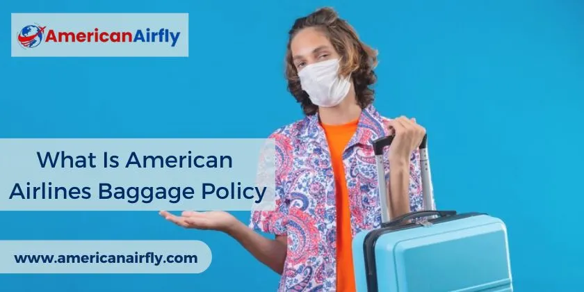 American Airlines Baggage Policy